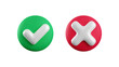 Vector 3d checkmarks icon set. Round glossy yes tick and no cross buttons isolated on white background. Check mark and X symbol in green and red circle realistic 3d render. Right and wrong sign set
