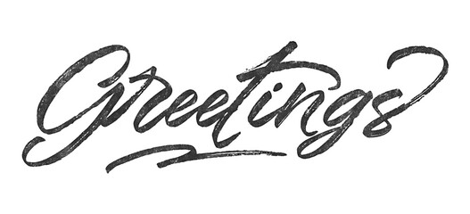 Poster - Word Greetings written in brush script font with marker ink effect isolated on transparent background