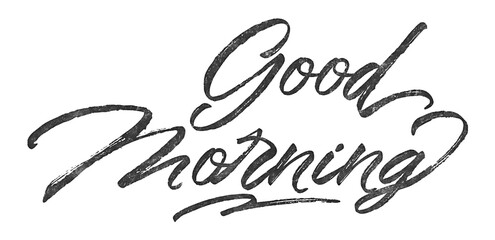 Poster - Good Morning written in brush script font with marker ink effect isolated on transparent background