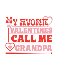 Wall Mural - My Favorite Valentines Call Me grandma svg