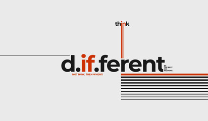 Wall Mural - Think different, abstract typography motivational quotes modern design slogan. Vector illustration graphics for print t shirt, apparel, background, poster, banner, postcard or social media content.