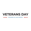 happy veterans day logo,Honoring All Who Served, hand lettering,Veterans Day poster, Veterans Day Icon Isolated Vector,tshirt design, Creative design logo ; International Day in 11 November.