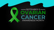 Ovarian cancer awareness month is observed every year in september. September is ovarian cancer awareness month. Vector template for banner, greeting card, cover, backdrop, poster with background.