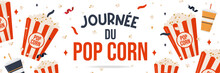 Pop-corn - Bannière Pour La Journée Mondiale Du Pop-corn - Titre Et Illustrations Vectorielles Festives Et Joyeuses - Grains De Popcorn, Pots Remplis De Pop-corn Et Sodas - Éléments De Cinéma