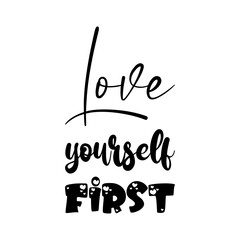love yourself first black letter quote