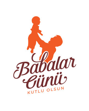 Babalar günü kutlu olsun. translation: Happy fathers day, typography label