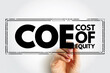 COE Cost Of Equity - return that a company requires for an investment or project, acronym text concept stamp