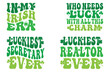 In My Irish Era, Who Needs Luck With All This Charm, Luckiest sectary Ever, Luckiest Realtor Ever St Patrick Sublimation