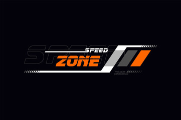 Poster - Speed zone modern and stylish typography slogan.