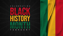 Celebrating Black History Month In February With Typography And Flag