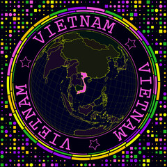 Poster - Futuristic Vietnam on globe. Bright neon satellite view of the world centered on Vietnam. Geographical illustration with the shape of the country and geometric background. Awesome vector illustration.