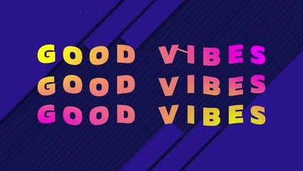 Poster - Animation of gradient good vibes text banner against abstract striped on blue background