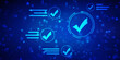 © Greentech - Check Mark on Abstract Blue Backgroud. Quality Control, Guarantee, Checklist, Survey, Compliance Concept, Technology abstract background