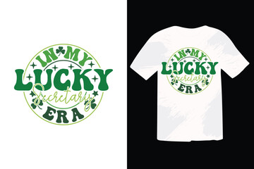 St Patrick's Day EPS T-shirt Design, St Patrick's Day T shirt design, funny St Patrick's Day inspirational lettering design for posters
