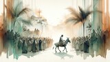 Fototapeta  - Jesus entering in Jerusalem. Palm Sunday. New Testament. Watercolor Biblical Illustration	