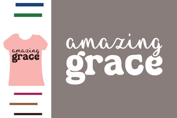 Wall Mural - Amazing grace t shirt design