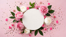 Top View Of White Empty Circle And Spring Flowers Pink Roses On Pink Background With Copy Space