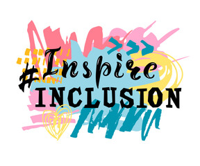 Wall Mural - Inspire Inclusion as hand drawn sketch. Inspire Inclusion is campaign theme of International Women's Day 2024.