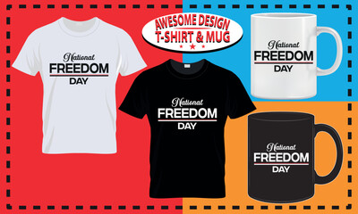 Wall Mural - National freedom day t-shirt and mug design, typography,  custom, vector best for print design.