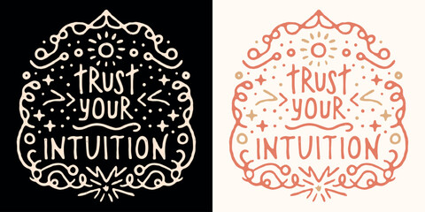 trust your intuition celestial crystal witch art. spiritual quotes aesthetic for women. listening to