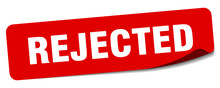 rejected sticker. rejected label