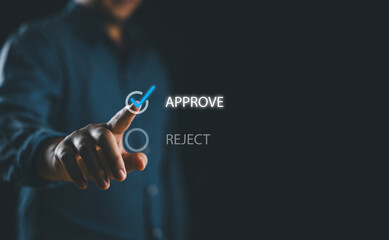 Poster - Approved, accept, pass inspection, Management, manager, examine, survey, tick, certification, business, technology. Businessman writing or tick correct mark to approve document and project concept. .