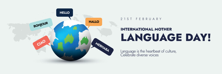 International Mother Language Day. 21st February International Mother language day celebration cover banner with earth globe and greetings in different languages to promote linguistic and diversity.