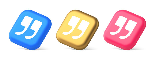 Poster - Quotes mark button chat comment cyberspace conversation dialogue 3d realistic isometric icon