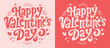 © Pictandra - Happy Valentine's Day lettering card. Valentine pink and red quotes round badge. Groovy retro vintage hippie 70s 80s aesthetic message. Cute love hearts concept text shirt design and print vector.