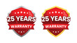 25 years warranty label, logo, icon badge. minimalist shiny red gold silver shield. Vector design