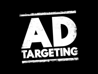Poster - ad targeting - form of advertising, that is directed towards an audience with certain traits, text c