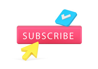 Poster - Subscribe button with arrow click cursor and done checkmark pink 3d icon realistic vector