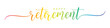 HAPPY RETIREMENT – Calligraphy Rainbow Text Effect Banner on Transparent Background