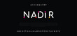 Nadir Minimal, an Abstract technology science alphabet font. digital space typography vector illustration design