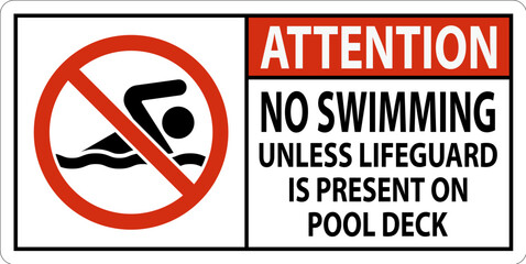 Wall Mural - Attention Pool Sign No Swimming Unless Lifeguard Is Present On Pool Deck