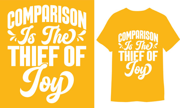 Comparison is the thief of joy.  Inspiring Creative Motivation Quote Template. Vector Typography Print 