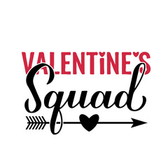 Wall Mural - Valentines squad calligraphy lettering. Funny Valentine Day quote. Vector template for typography poster, card, banner, sticker, shirt, etc.