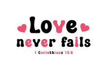 Love Never Fails 1 Corinthians 13 Verse 8