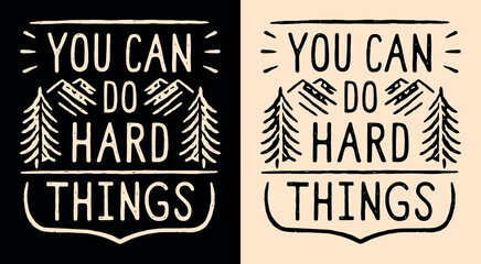 Wall Mural - you can do hard things badge. personal development retro vintage lettering. growth mindset sign moun