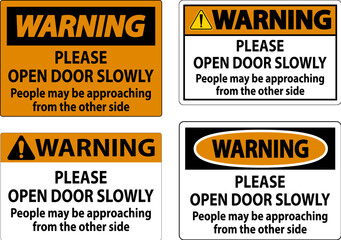 Wall Mural - Warning Sign, Please Open Door Slowly, People May Be Approaching From The Other Side