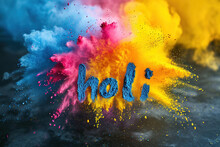 Vivid Colorful Word HOLI Text Made From Festive Powder On Celebratory Background, Seasonal Sales And Promotions Spring Holi Festival.