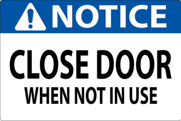 Sticker - Notice Sign Close Door When Not In Use