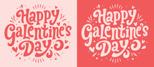 Happy Galentine's Day Lettering Card. Galentine Pink And Red Quotes Badge. Groovy Retro Vintage Aesthetic Valentine Best Friend Bestie Girls Party Gift. Cute Hearts Text Shirt Design And Print Vector.