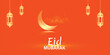 Eid Mubarak wishes or greeting banner Islamic orange eid, al, fitr, background banner design with mosque, moon, lamp, lantern, social media wishing, sale, advertisement, design vector illustration