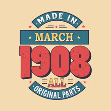 Made In February 1908 All Original Parts. Born In February 1908 Retro Vintage Birthday