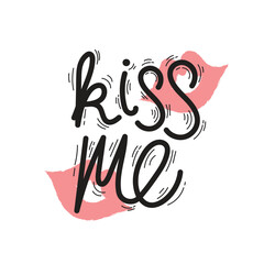 Aufkleber - Hand Drawn Kiss Me Calligraphy Text Vector Design.
