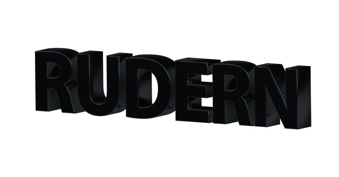 Rudern - plakative schwarze 3D-Schrift, Wassersport, Sportart, Ruderboot, Paddeln, Ausdauertraining, Teamarbeit, Wettkampf, Fitness, Gleichgewichtstraining, Körperkoordination, Rendering, Freisteller