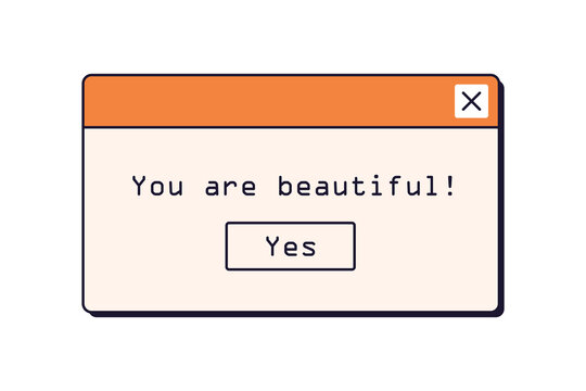 Retro computer dialog window with compliment. System message box in 90s, 00s design style. User-friendly interface, communication concept. Flat graphic vector illustration isolated on white background