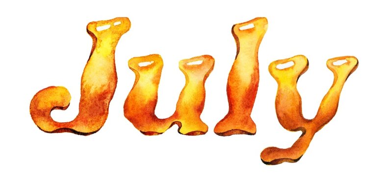 Watercolor hand drawn lettering isolated. Handwritten message. July colored text. Can be used as a print for cards, banner or poster.