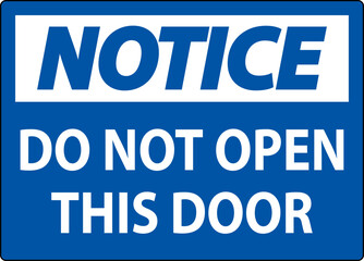 Poster - Notice Sign, Do Not Open This Door